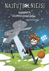 Najfutbolniejsi T11 Tajemnica głupich dowcipów - Roberto Santiago