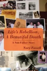 Life's Rebellion, A Beautiful Death - Fussell Nory