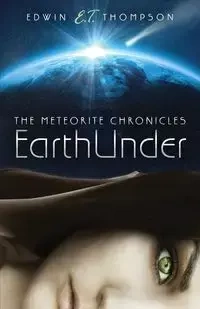 EarthUnder - Edwin "E.T." Thompson