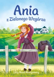 Nowa klasyka bez opracowania. Ania z Zielonego.. - Maud Lucy Montgomery