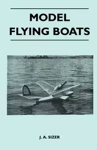 Model Flying Boats - Sizer J. A.