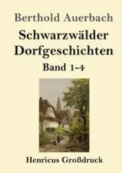 Schwarzwälder Dorfgeschichten (Großdruck) - Auerbach Berthold