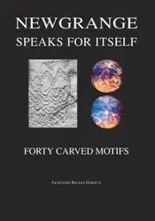 Newgrange Speaks for Itself - Garnett Jacqueline Ingalls
