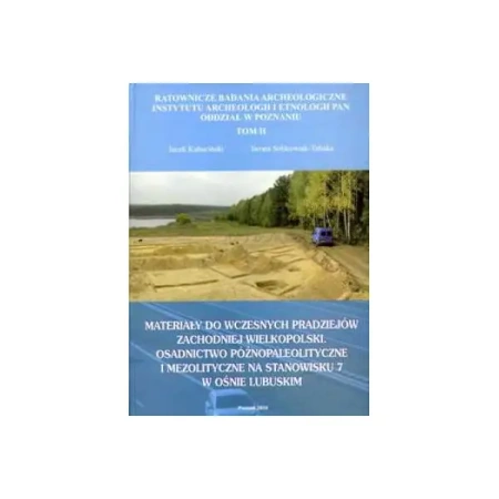 Materiały do wczesnych pradziejów zachodniej Wielkopolski. - praca zbiorowa
