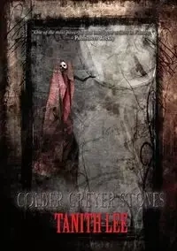 Colder Greyer Stones - Lee Tanith