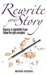 Rewrite your Story - Ifederu Ibiyemi