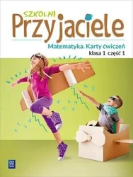 Szkolni przyjaciele. Matematyka. Ćwiczenia 1/1 - praca zbiorowa