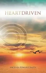 Heartdriven - Michael Edward Smith
