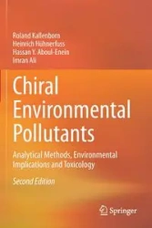 Chiral Environmental Pollutants - Roland Kallenborn