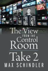 The View from the Control Room - Take 2 - Max Schindler