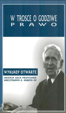 W trosce o godziwe prawo - red. Andrzej Maryniarczyk, Tomasz Duma, Katarzyna