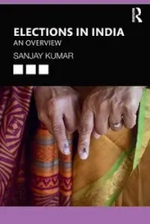 Elections in India - Kumar Sanjay
