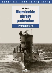 Niemieckie okręty podwodne. Pełna historia - Kaack Ulf