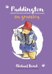 Paddington za granicą - Michael Bond, Anna Pajek