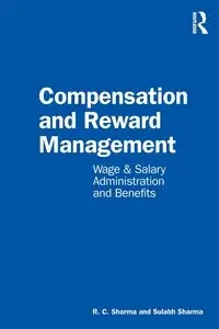Compensation and Reward Management - Sharma R. C.