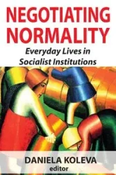 Negotiating Normality - Daniela Koleva