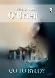 Co to było? - O'Brien Fitz-James