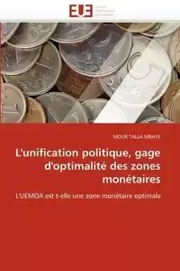 L''unification politique, gage d''optimalité des zones monétaires - TALLA MBAYE-M