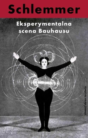eBook Eksperymentalna scena Bauhausu. Wybór pism - Oskar Schlemmer epub mobi