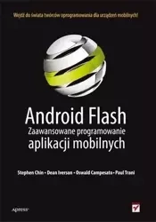 Android Flash. Zaawansowane programowanie.. - praca zbiorowa