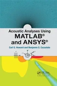 Acoustic Analyses Using Matlab® and Ansys® - Howard Carl Q.