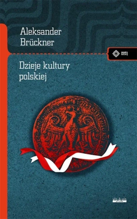 Dzieje kultury polskiej - Aleksander Bruckner