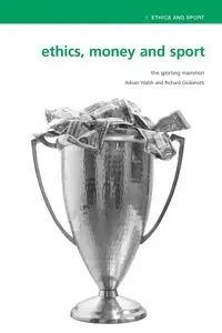 Ethics, Money and Sport - Adrian Walsh