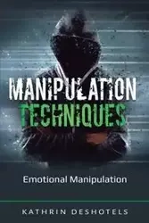 Manipulation Techniques - Kathrin Deshotels