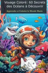 Voyage Coloré - 60 Secrets des Océans à Découvrir - Tom Levy