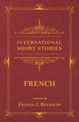 International Short Stories - French - Francis Reynolds