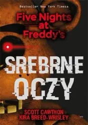 Srebrne oczy Five Nights at Freddy’s - Scott Cawthon, Kira Breed-Wrisley