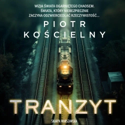 audiobook Tranzyt - Piotr Kościelny