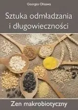 Sztuka odmładzania i długowieczności. - Georges Ohsawa