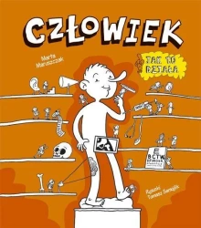 Człowiek. Jak to działa? - Marta Maruszczak