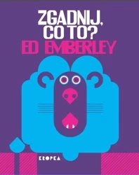 Zgadnij, co to? - Ed Emberley, Anna Czech