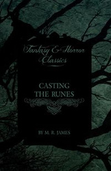 Casting the Runes (Fantasy and Horror Classics) - James M. R.