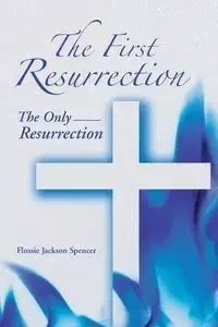 The First Resurrection - Spencer Flossie Jackson