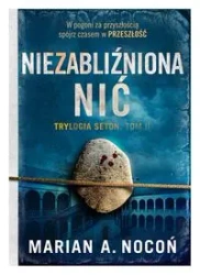 Seton Tom 2. Niezabliźniona nić - Marian Nocoń A.