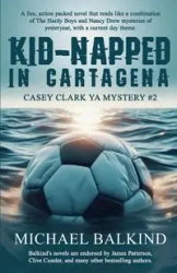 Kid-Napped In Cartagena - Michael Balkind
