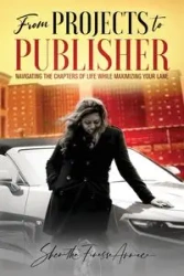 from PROJECTS to PUBLISHER - Burton Shenitha Finesse Anniece