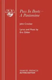 Puss In Boots - A Pantomime - John Crocker