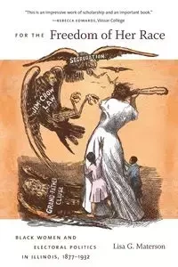For the Freedom of Her Race - Lisa G. Materson