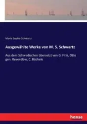 Ausgewählte Werke von M. S. Schwartz - Marie Sophie Schwartz