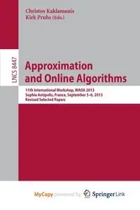 Approximation and Online Algorithms - Kaklamanis Christos
