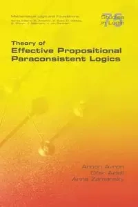 Theory of Effective Propositional Paraconsistent Logics - Avron Arnon