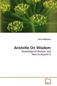 Aristotle On Wisdom - Henry Meghaizel