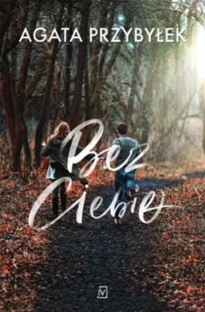 eBook Bez Ciebie - Agata Przybyłek mobi epub