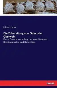 Die Zubereitung von Cider oder Obstwein - Lucas Eduard
