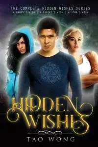 Hidden Wishes Books 1-3. - Wong Tao
