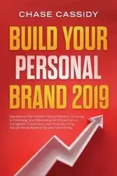 Build your Personal Brand 2019 - Cassidy Chase
